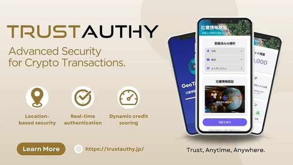 TRUSTAUTHY — An innovative location-based security solution for cryptocurrency trading